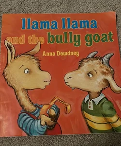 Llama Llama and the Bully Goat 
