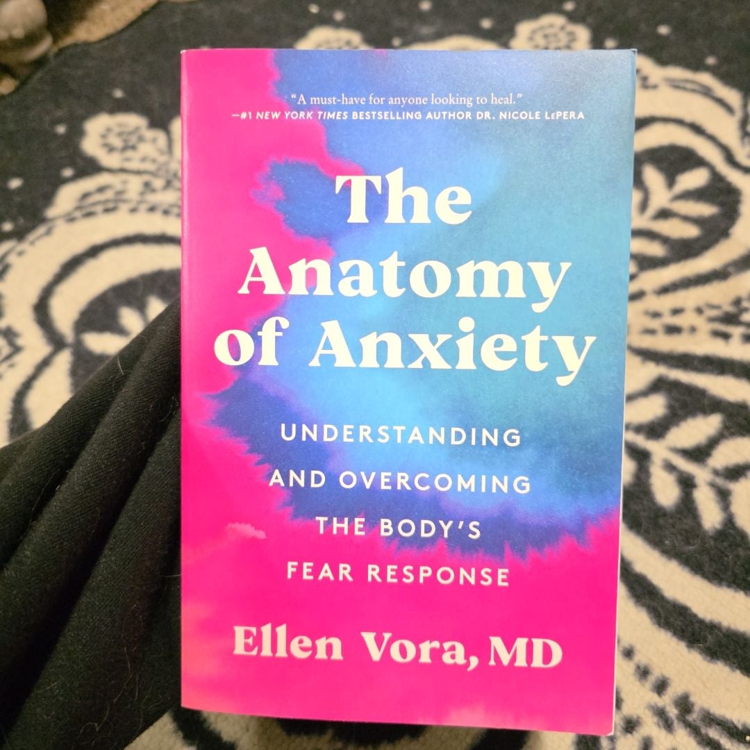 The Anatomy of Anxiety