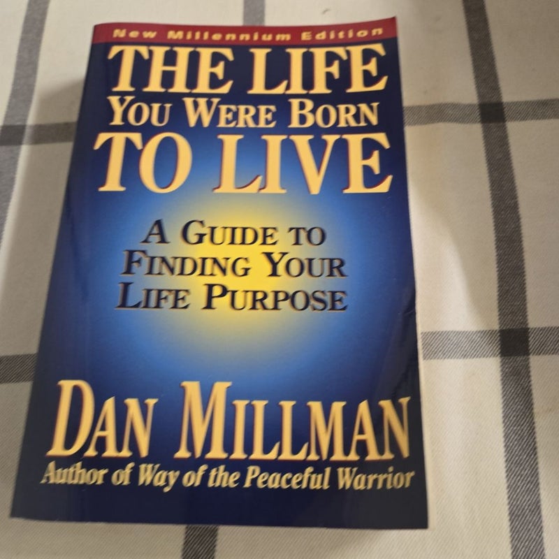 The Life You Were Born to Live (Revised 25th Anniversary Edition)