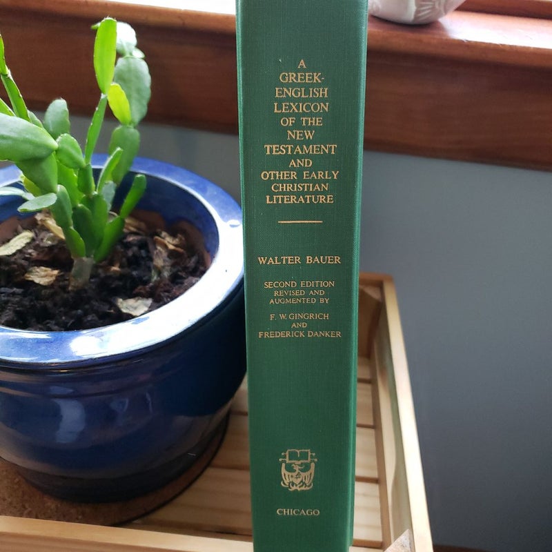 A Greek-English Lexicon of the New Testament and Other Early Christian Literature