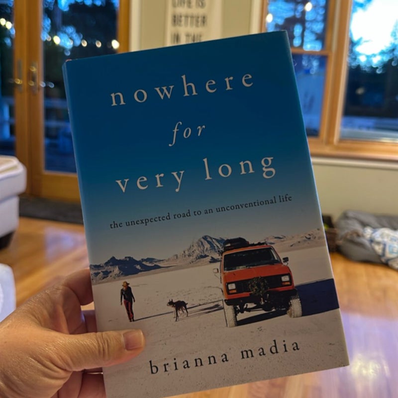 Nowhere for Very Long