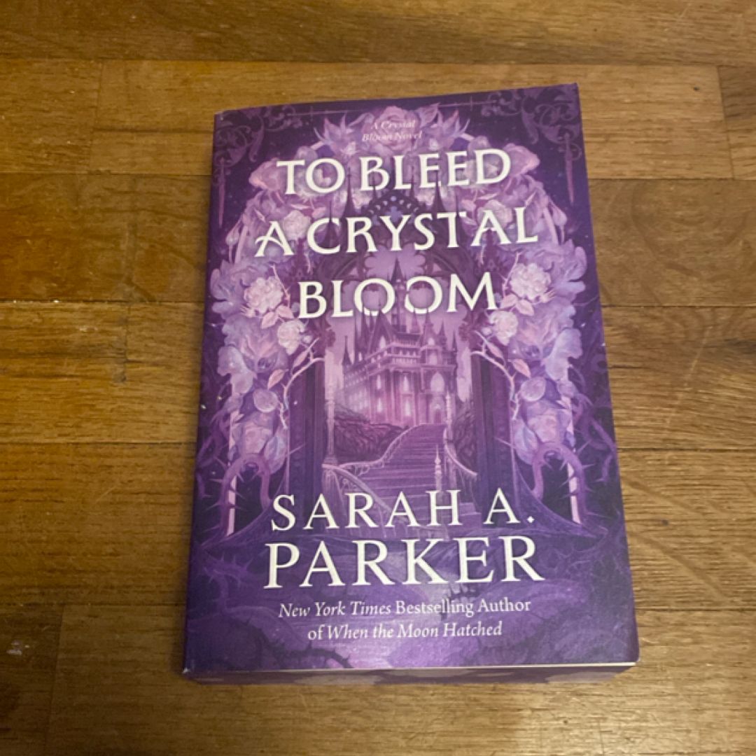 To Bleed a Crystal Bloom