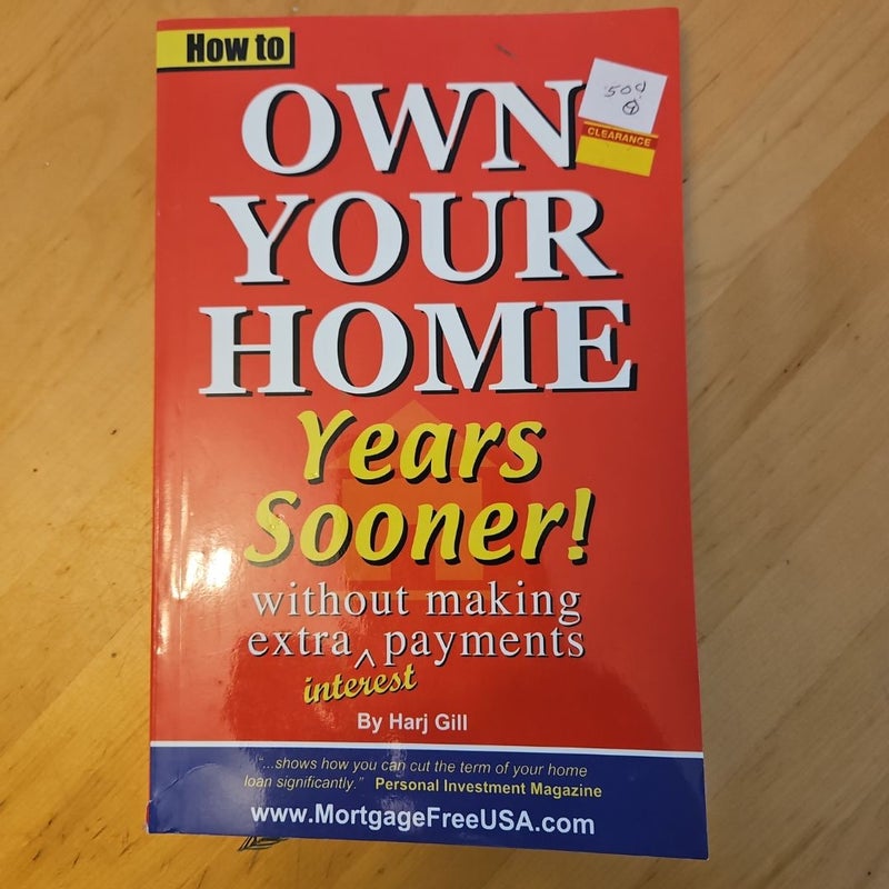 How to Own Your Home Years Sooner Without Making Extra Interest Payments