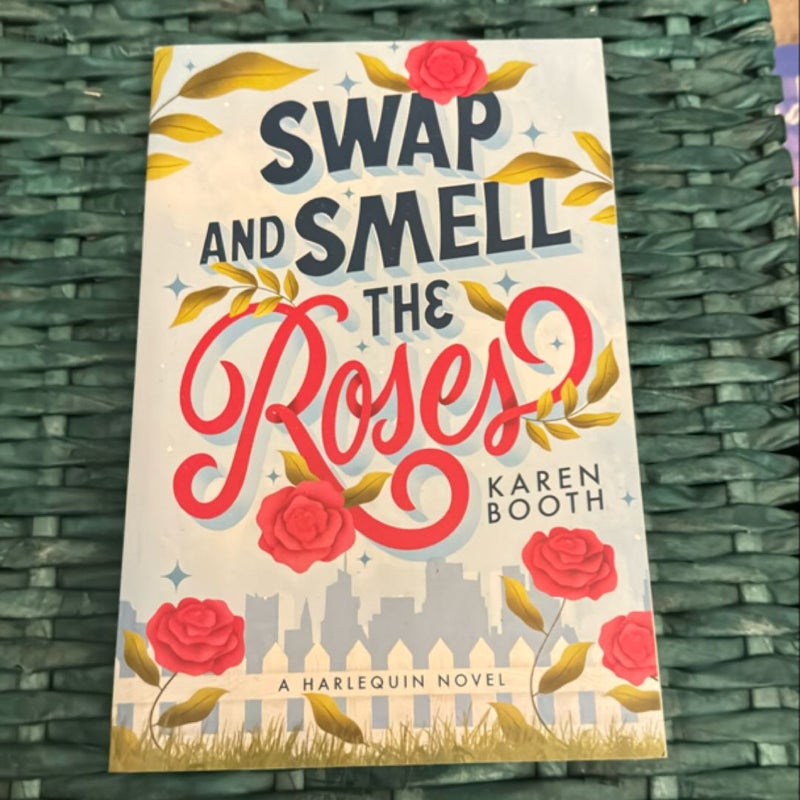 Swap and Smell the Roses