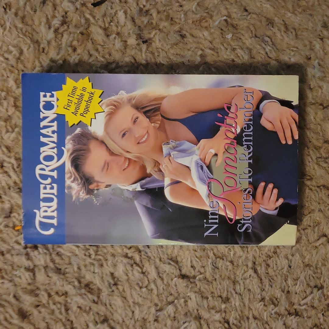 True Romance - Nine Romantic Stories to Remember