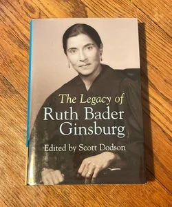The Legacy of Ruth Bader Ginsberg 