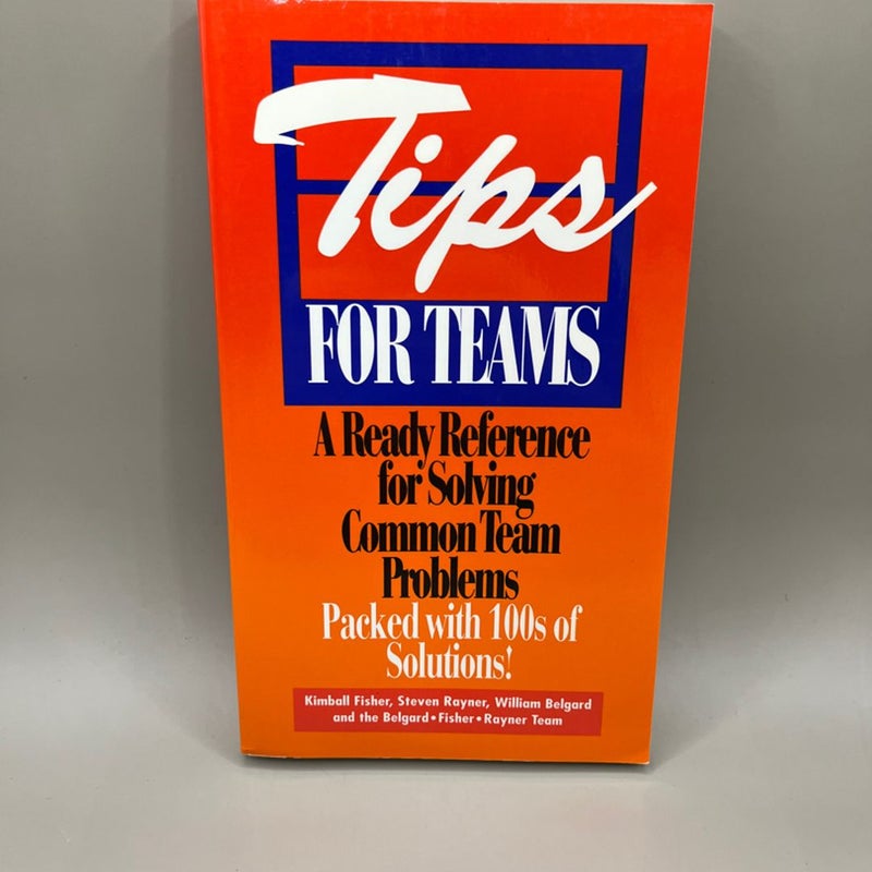 Tips for Teams: a Ready Reference for Solving Common Team Problems