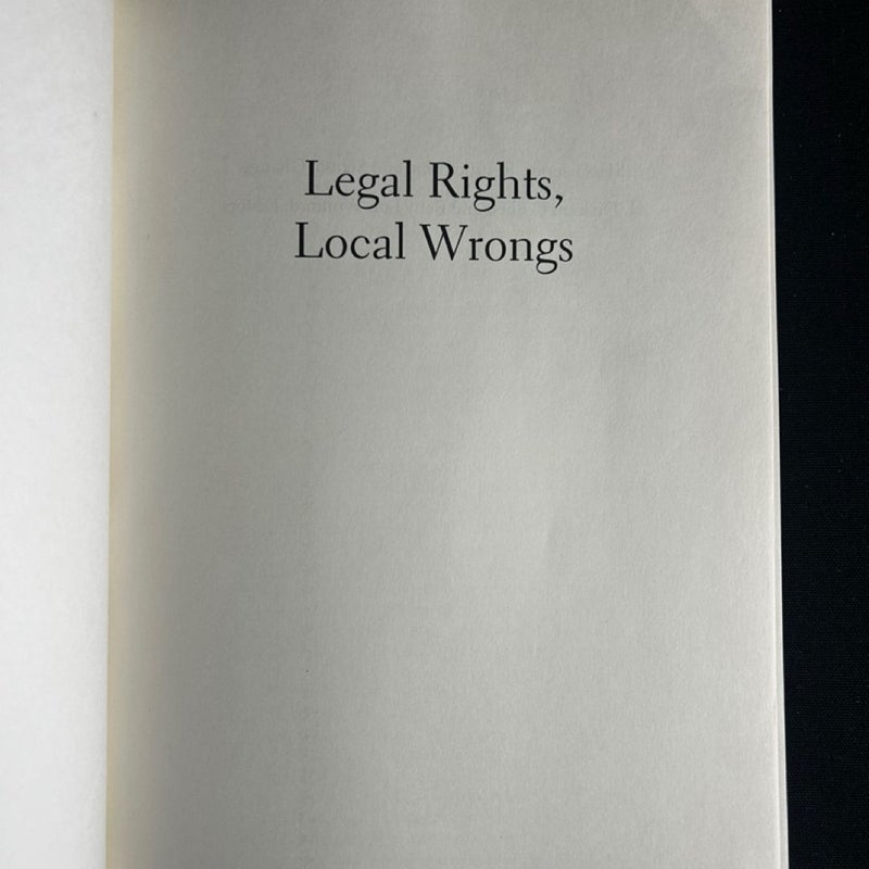 Legal Rights, Local Wrongs