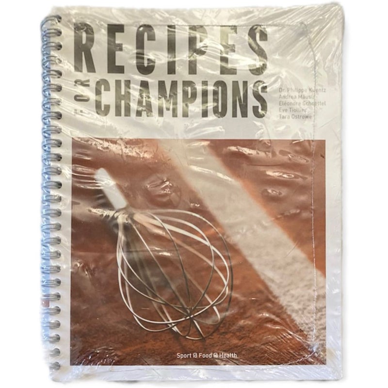 Recipes for Champions by Tara Ostrowe; Philippe Kuentz; Eléonore Schoettel; etc.