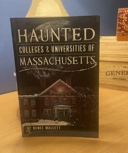 Haunted Colleges and Universities of Massachusetts