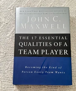 The 17 Essential Qualities of a Team Player