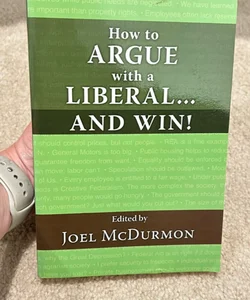 How to Argue with a Liberal and Win!