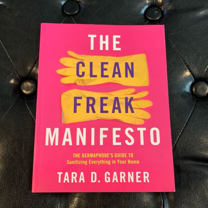 The Clean Freak Manifesto