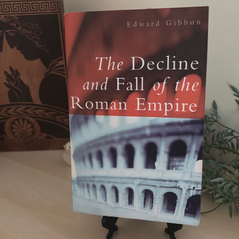 The Decline and Fall of the Roman Empire