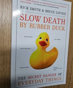 Slow Death by Rubber Duck