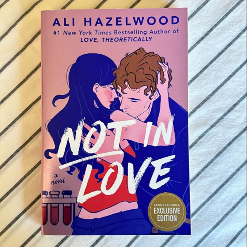 Not In Love B&N Exclusive Edition