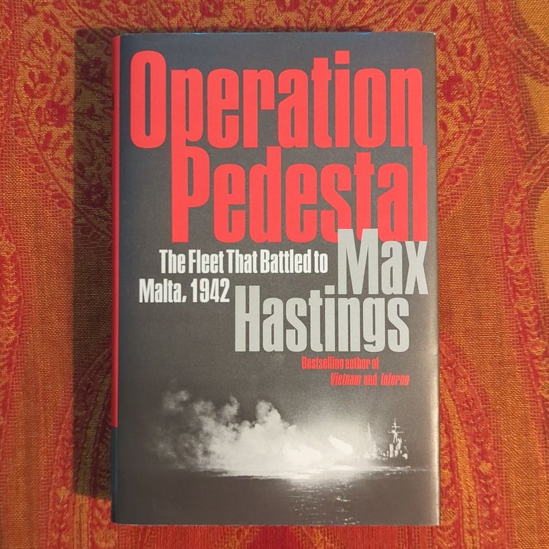 Operation Pedestal: the Fleet That Battled to Malta 1942