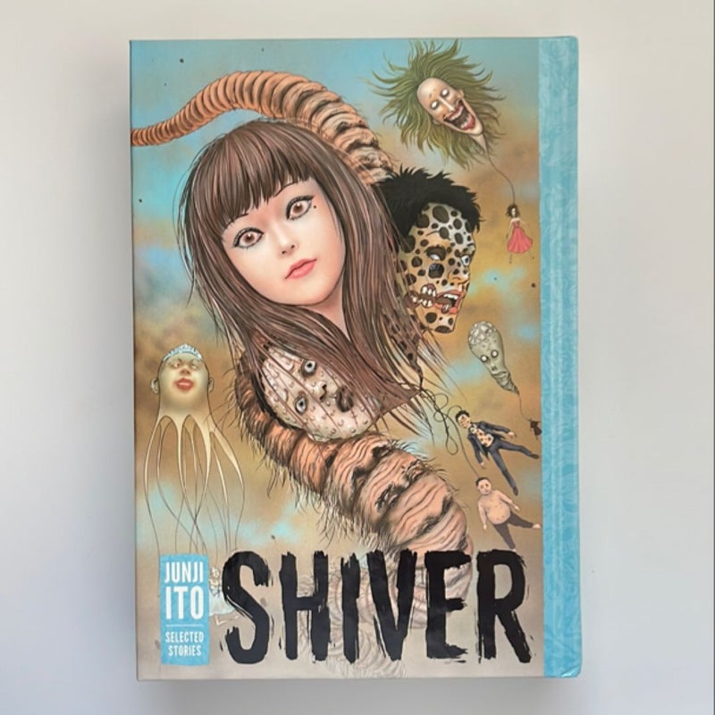 Shiver: Junji Ito Selected Stories