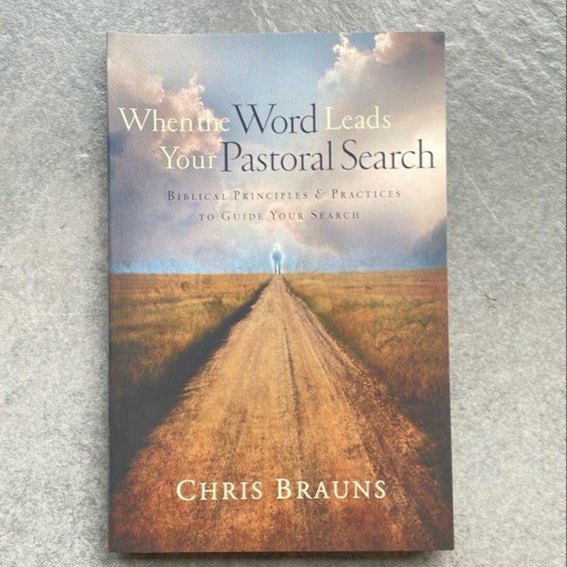 When the Word Leads Your Pastoral Search