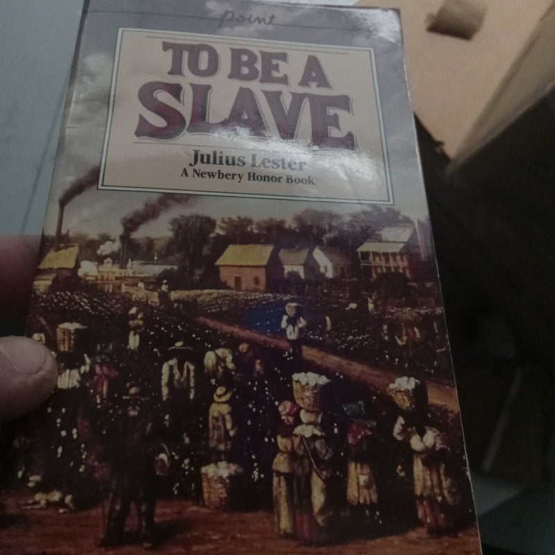 To Be a Slave