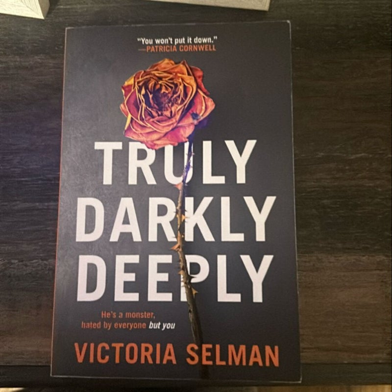 Truly, Darkly, Deeply