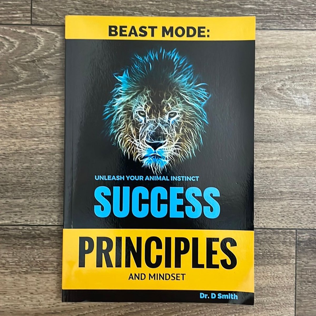 Beast Mode Principles and Mindset of Success, Unleash Your Inner Animal ...