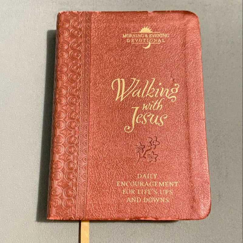 Walking with Jesus Morning and Evening Devotional