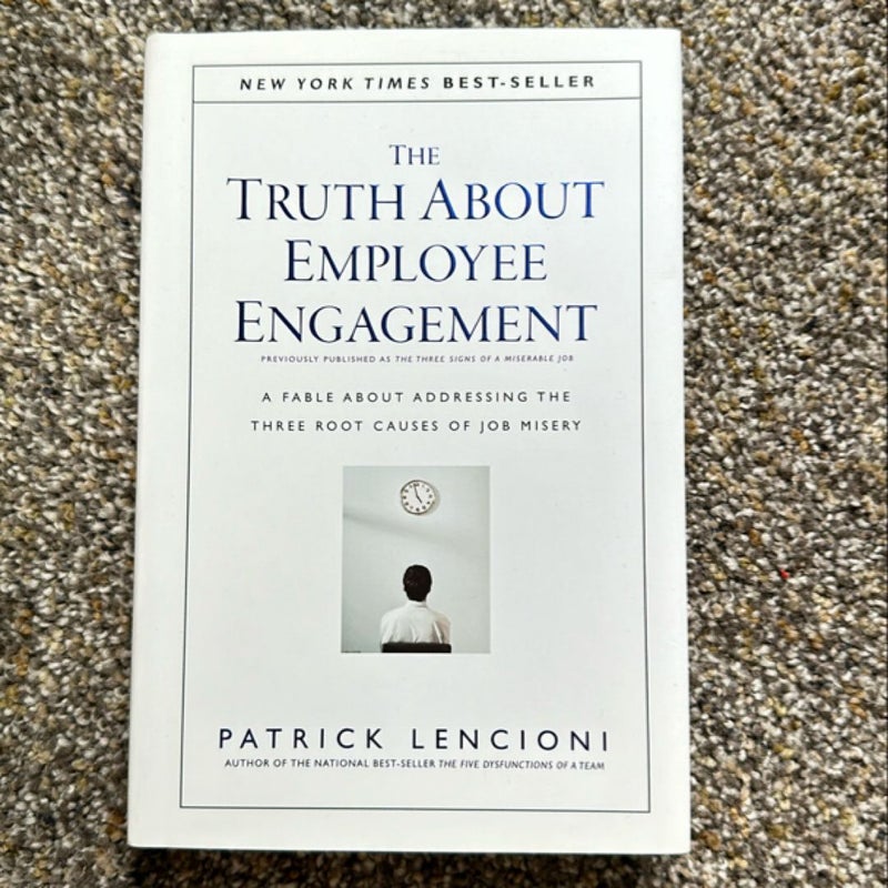 The Truth about Employee Engagement