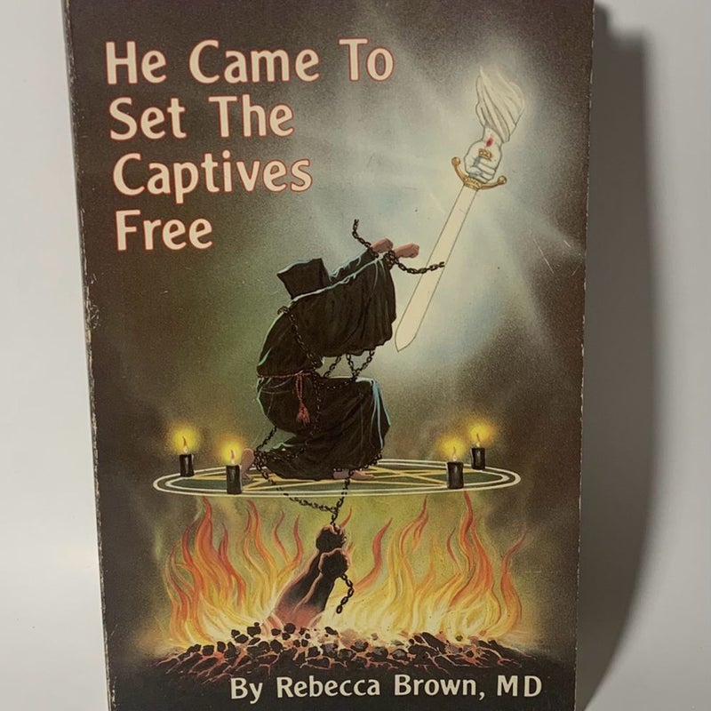 He Came to Set the Captives Free