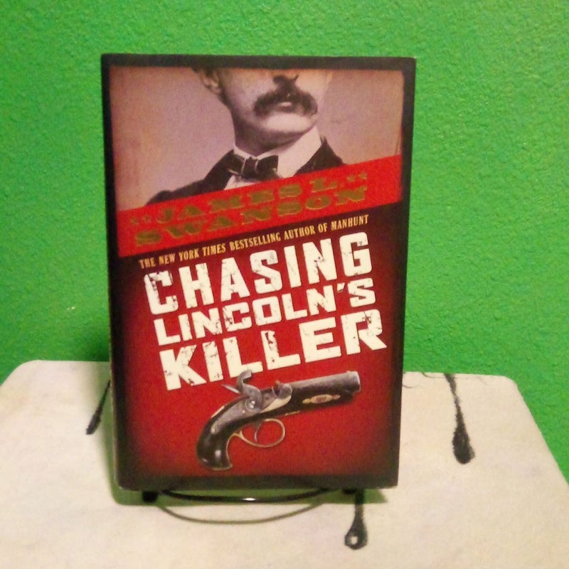 Chasing Lincoln's Killer - First Edition