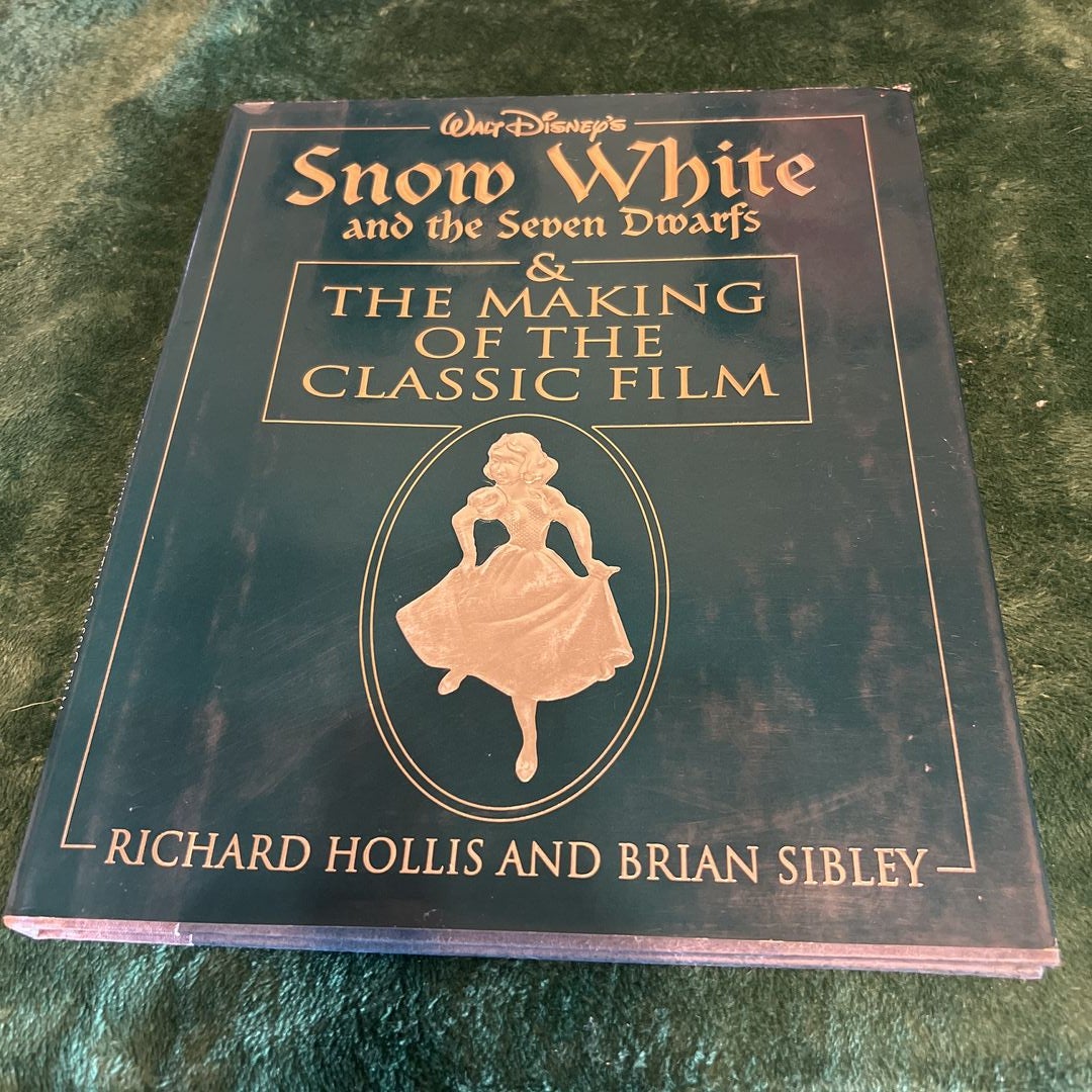 Snow White and the Seven Dwarfs and the Making of the Classic Film