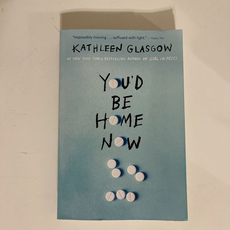 Girl in Pieces / You'd Be Home Now / How to Make Friends with the Dark by  Kathleen Glasgow