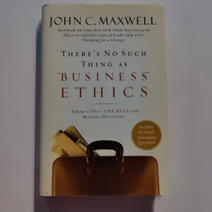 There's No Such Thing As "Business" Ethics