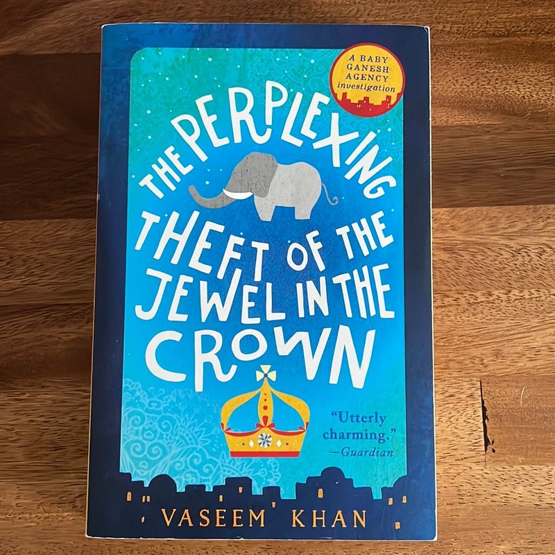 The Perplexing Theft of the Jewel in the Crown