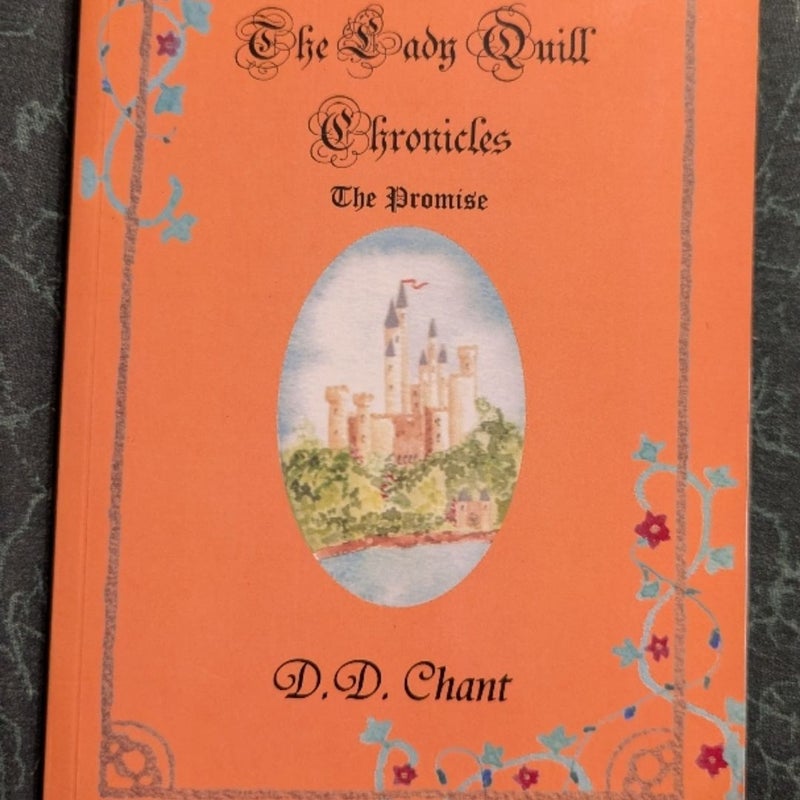 The Lady Quill Chronicles: The Promise 