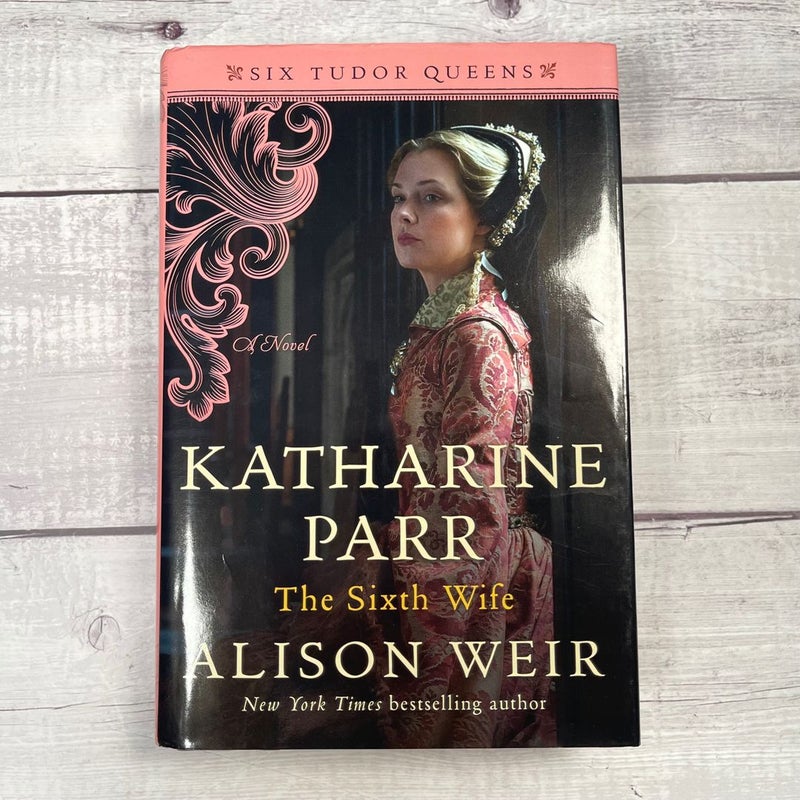 Katharine Parr, the Sixth Wife