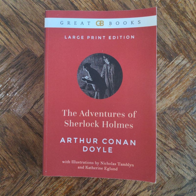 The Adventures of Sherlock Holmes (Large Print Edition) by Arthur Conan Doyle (Illustrated)