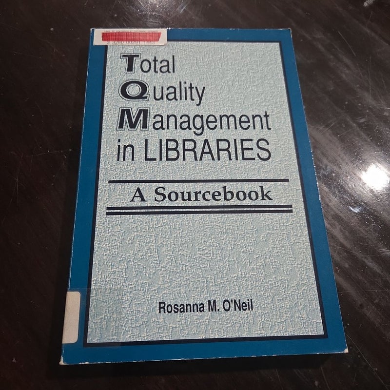 Total Quality Management in Libraries