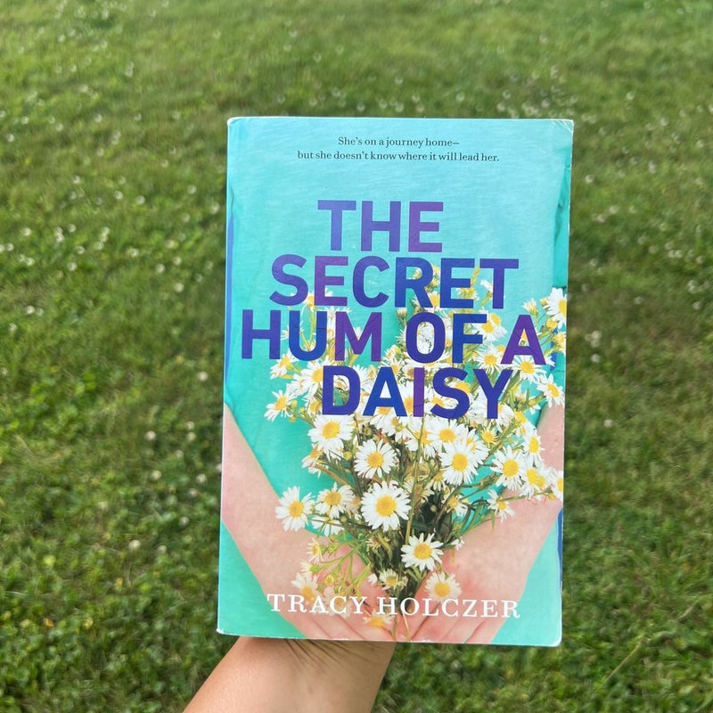 The Secret Hum of a Daisy