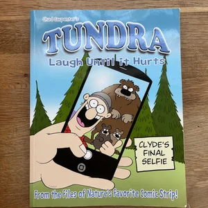 Tundra: Laugh until It Hurts