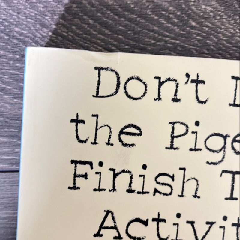 Don't Let the Pigeon Finish This Activity Book! (Pigeon Series)