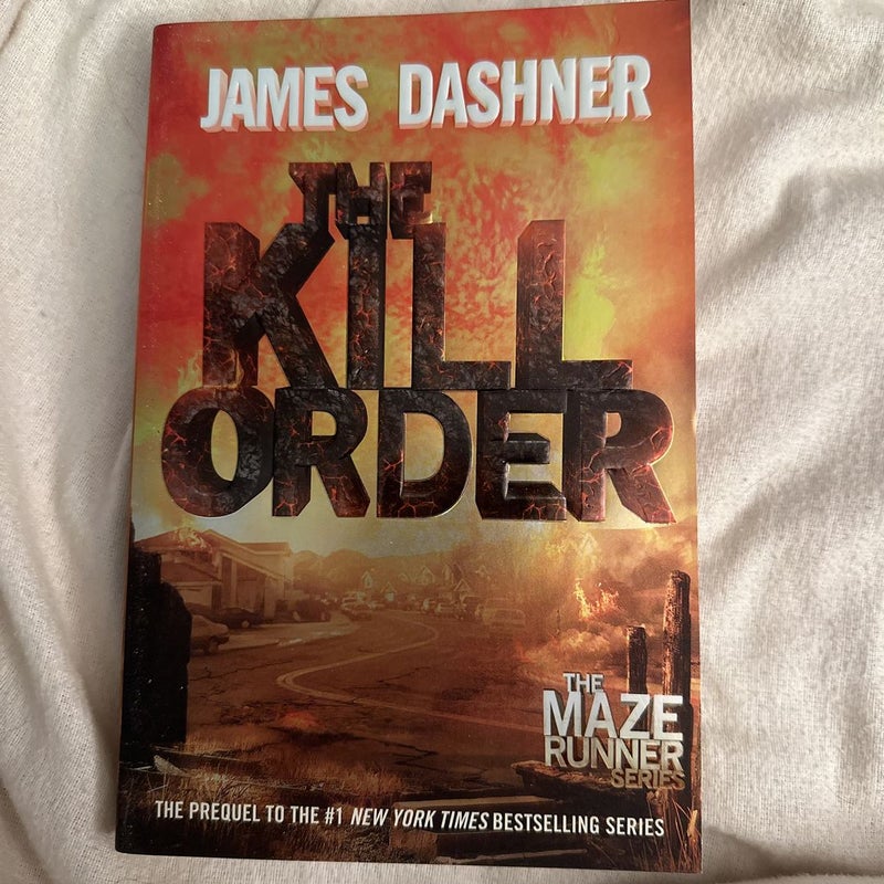 The Kill Order (Maze Runner, Book Four; Origin)