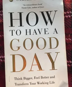 How to have a good day