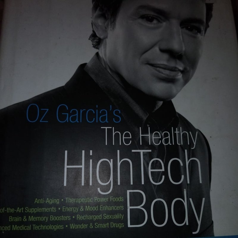 Oz Garcia's the Healthy High-Tech Body