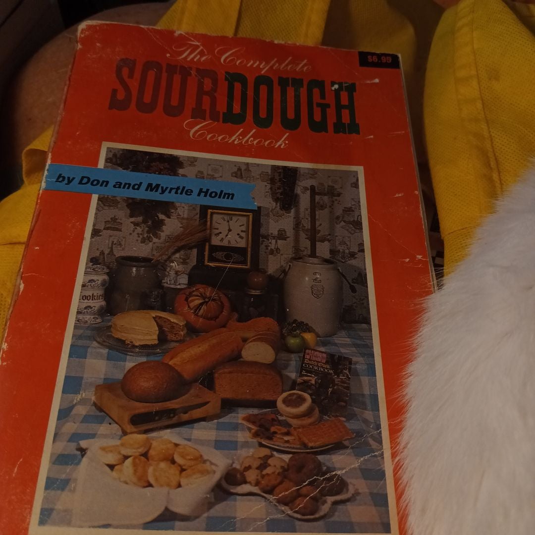 The Complete Sourdough Cookbook