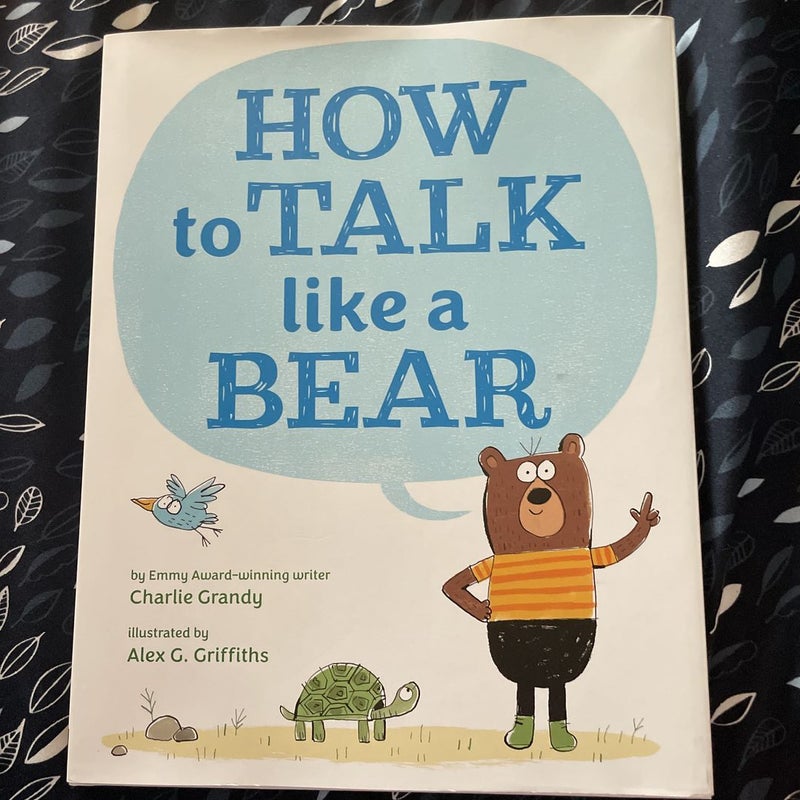 How to Talk Like a Bear