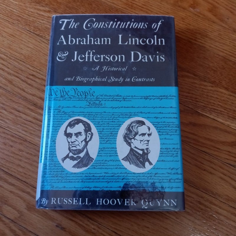 The Constitutions of Abraham Lincoln & Jefferson Davis