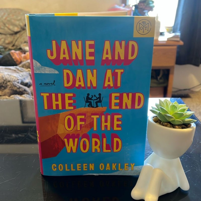 Jane and Dan at the End of the World
