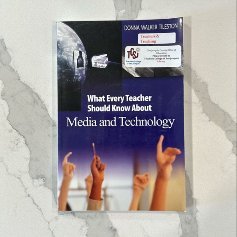 What Every Teacher Should Know about Media and Technology