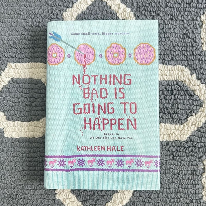 Nothing Bad Is Going to Happen